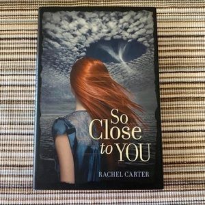 Signed Hardcover Book ~ So Close to You By: Rachel Carter ~ Signed By Author